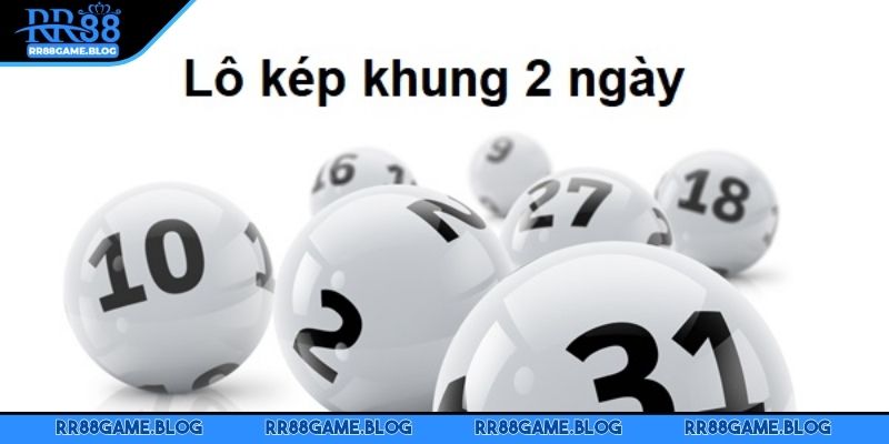 bach-thu-lo-kep-khung-2-ngay-uu-diem