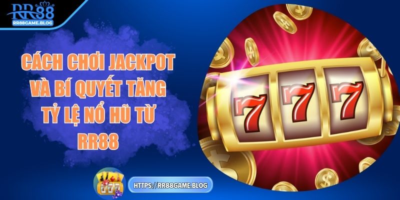 cach-choi-jackpot