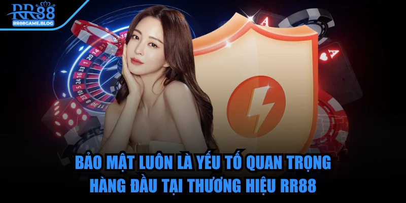 rr88-bao-mat-luon-la-yeu-to-quan-trong